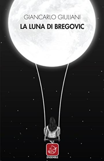 La luna di Bregovic (Officina)